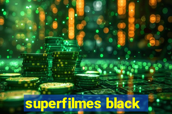 superfilmes black